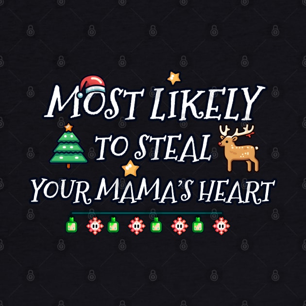 Most likely to steal your mother's heart Christmas by beangeerie